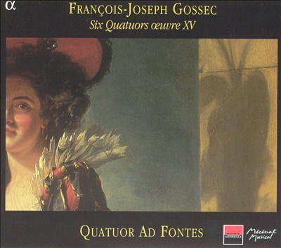 François-Joseph Gossec: Six Quatuors œuvre XV