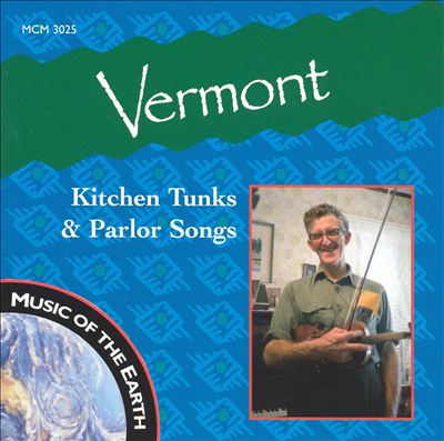 Vermont: Kitchen Tunks and Parlor Songs
