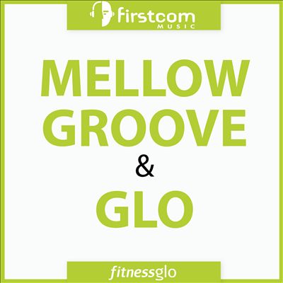 Mellow Groove & Glo