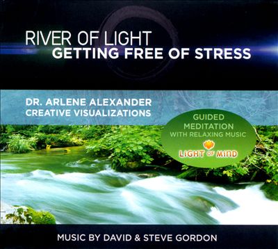 River of Light: Getting Free of Stress: Guided