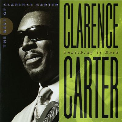 Snatching It Back: The Best of Clarence Carter