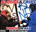 Bloods and Crips: Bangin on Wax