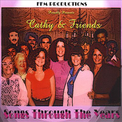 Cathy & Friends: Songs Through the Years