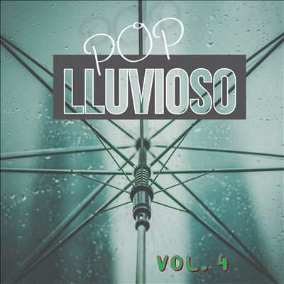 Pop Lluvioso, Vol. 4