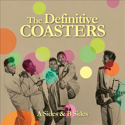 The Definitive Coasters: A Sides & B Sides
