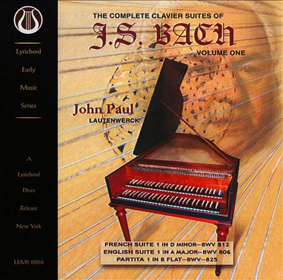 The Complete Clavier Suites of J.S. Bach, Vol. 1