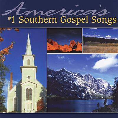America's #1 Southern Gospel Songs