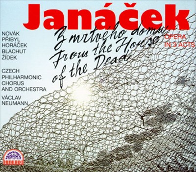 Leos Janácek: From The House Of The Dead