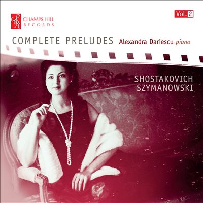 Shostakovich, Szymanowski: Complete Preludes