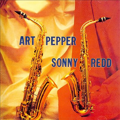 Art Pepper & Sonny Redd