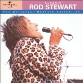 Classic Rod Stewart: The Universal Masters Collection