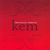 Smooth Jazz Tributes Kem