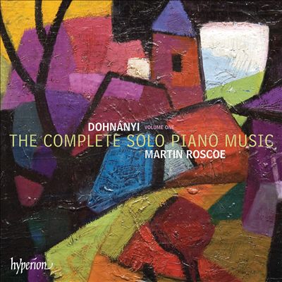 Erno Dohnányi: The Complete Solo Piano Music, Vol. 1