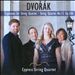 Dvorák: Cypresses for String Quartet; String Quartet No. 13