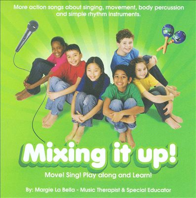 Mixing It Up! (Move, Sing, Play Along And Learn!)