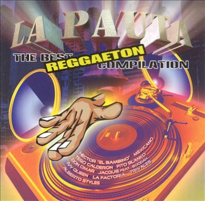 La Pauta: Best Reggaeton Compilation