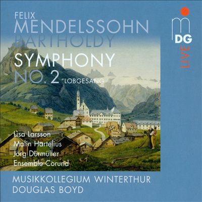 Symphony No. 2 in B flat major ("Lobgesang", "Hymn of Praise"), Op. 52, MWV A18