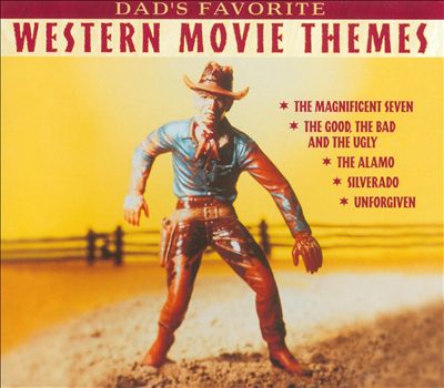 Dad's Favorite: Western Movie Themes