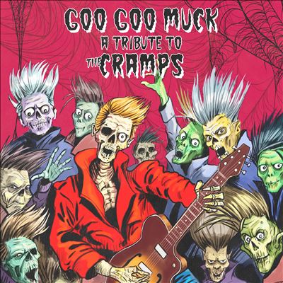 Goo Goo Muck: A Tribute to the Cramps
