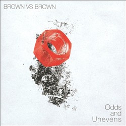 descargar álbum Brown Vs Brown - Odds And Unevens