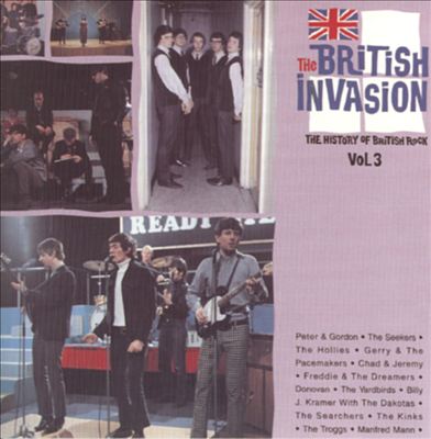The British Invasion: History of British Rock, Vol. 3