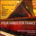 Four Hands for France: Music for Piano Duet
