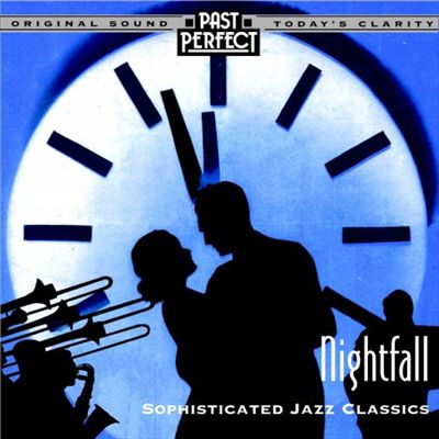 Nightfall: Sophisticated Jazz Classics