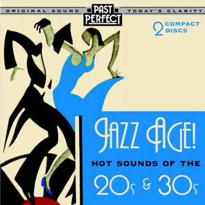 Jazz Age! Hot Sounds of the 20s & 30s