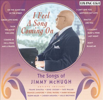 I Feel a Song Coming On: The Songs of Jimmy McHugh