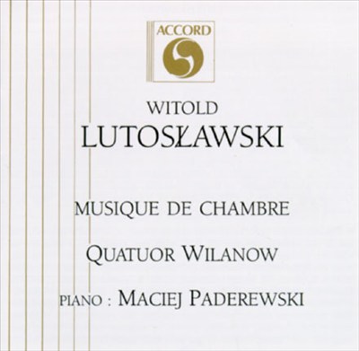 Witold Lutoslawski: Musique de Chambre