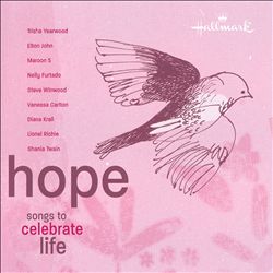 lataa albumi Various - Hope Songs To Celebrate Life