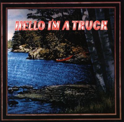 Hello I'm a Truck