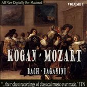 Kogan Plays Mozart, Bach & Paganini, Vol. 1