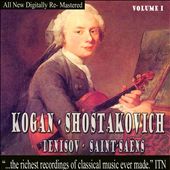 Kogan Plays Shostakovich, Denisov & Saint-Saëns, Vol. 1