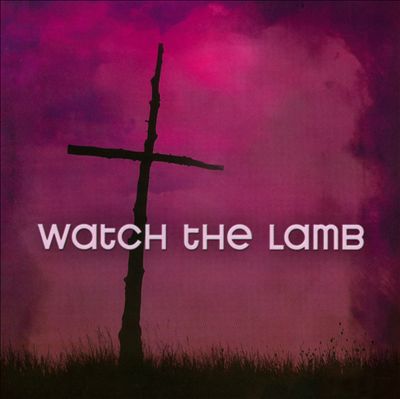 Watch the Lamb
