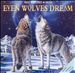 Even Wolves Dream