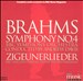 Brahms: Symphony No. 4; Zigeunerlieder
