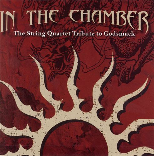 In the Chamber: The String Quartet Tribute Godsmack