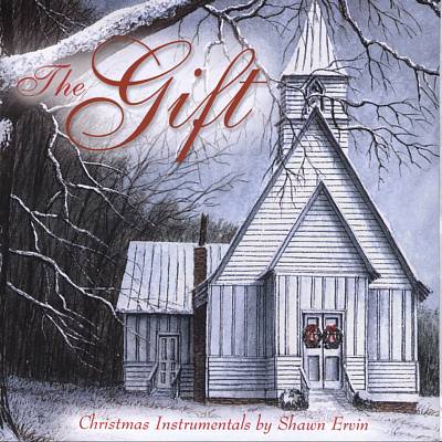 The Gift: Christmas Instrumentals by Shawn Ervin