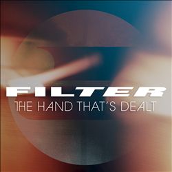 télécharger l'album Filter - The Hand Thats Dealt