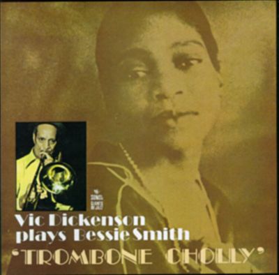 Plays Bessie Smith: Trombone Cholly
