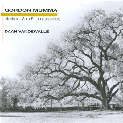 Gordon Mumma: Music for Solo Piano