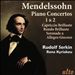Mendelssohn: Piano Concertos 1 & 2; Capriccio Brillante; Rondo Brillante; Serenade & Allegro Giocoso