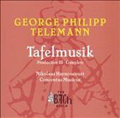George Phillip Telemann: Tafelmusik Production III - Complete