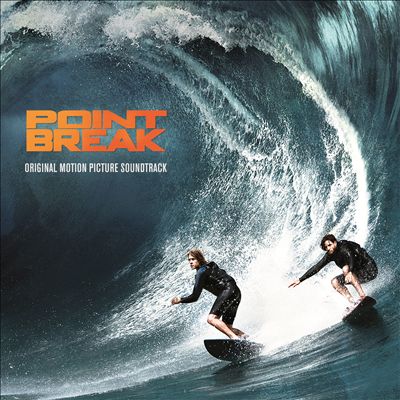 Point Break [2015] [Original Motion Picture Soundtrack]