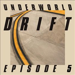 descargar álbum Underworld - Drift Episode 5 Game