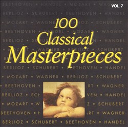 last ned album Various - 100 Classical Masterpieces Vol 1