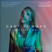 Dani Howard: Orchestral&#8230;