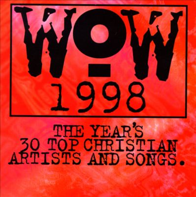 WOW 1998: 30 Top Christian Artists & Songs