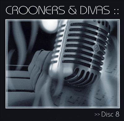 Crooners & Divas [Disc 8]